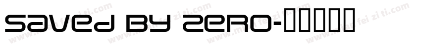 Saved By Zero字体转换